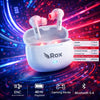 Rox Wireless Earbuds Bluetooth 5.3 | HD Sound | Gaming Mode | Long Battery Backup